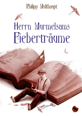 Multhaupt | Herrn Murmelsams Fieberträume | E-Book | sack.de