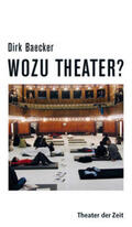 Baecker |  Wozu Theater? | Buch |  Sack Fachmedien