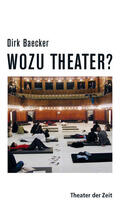 Baecker |  Wozu Theater? | eBook | Sack Fachmedien