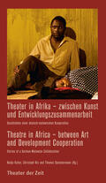 Keller / Nix / Spieckermann |  Theater in Afrika - zwischen Kunst und Entwicklungszusammenarbeit / Theatre in Africa - between Art and Development Cooperation | eBook | Sack Fachmedien