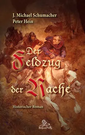 Schumacher / Hein |  Der Feldzug der Rache | Buch |  Sack Fachmedien