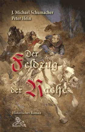 Schumacher / Hein |  Der Feldzug der Rache | eBook | Sack Fachmedien