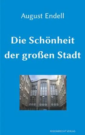 Endell | Die Schönheit der großen Stadt | Buch | 978-3-943889-92-5 | www.sack.de