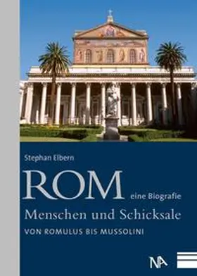 Elbern |  Rom - eine Biografie | Buch |  Sack Fachmedien