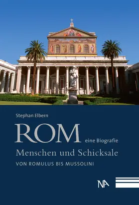 Elbern |  Rom - eine Biografie | eBook | Sack Fachmedien