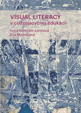 Kolecáni Lencová / Molnárová |  Visual Literacy v cudzojazycnej edukácii | Buch |  Sack Fachmedien