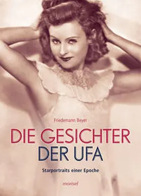 Beyer |  Die Gesichter der UFA | Buch |  Sack Fachmedien