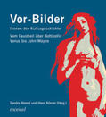 Bredekamp / Abend / Alkin |  Vor-Bilder: Ikonen der Kulturgeschichte | Buch |  Sack Fachmedien
