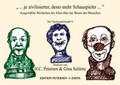 Kant / Schopenhauer / von Goethe |  „ ... je zivilisierter, desto mehr Schauspieler ...“ | Buch |  Sack Fachmedien