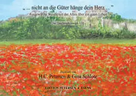 Kant / Schopenhauer / von Goethe |  „ ... nicht an die Güter hänge dein Herz...“ | Buch |  Sack Fachmedien