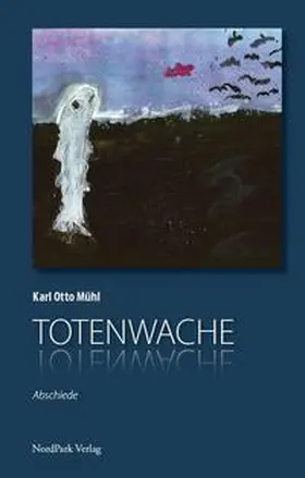 Mühl |  Totenwache. | Buch |  Sack Fachmedien
