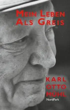 Mühl |  Mein Leben als Greis | Buch |  Sack Fachmedien