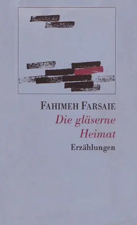 Farsaie |  Die gläserne Heimat | eBook | Sack Fachmedien