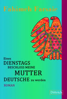 Farsaie |  Eines Dienstags beschloss meine Mutter Deutsche zu werden | Buch |  Sack Fachmedien
