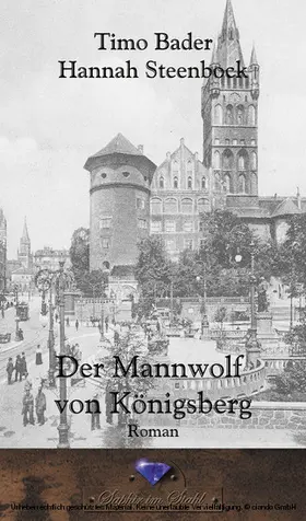 Bader / Steenbock |  Der Mannwolf von Königsberg | eBook | Sack Fachmedien
