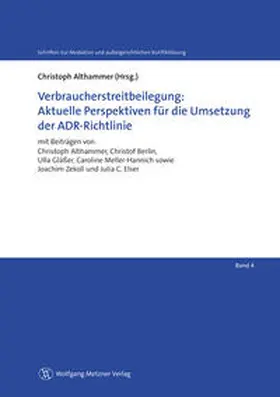 Althammer / Berlin / Gläßer | Verbraucherstreitbeilegung: Aktuelle Perspektiven für die Umsetzung der ADR-Richtlinie | Buch | 978-3-943951-30-1 | sack.de