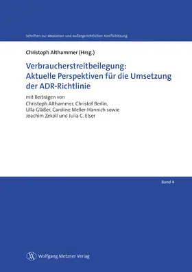 Althammer / Berlin / Elser | Verbraucherstreitbeilegung: Aktuelle Perspektiven für die Umsetzung der ADR-Richtlinie | E-Book | sack.de