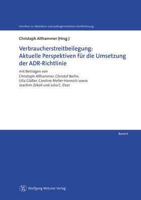 Althammer / Berlin / Elser | Verbraucherstreitbeilegung: Aktuelle Perspektiven für die Umsetzung der ADR-Richtlinie | E-Book | sack.de