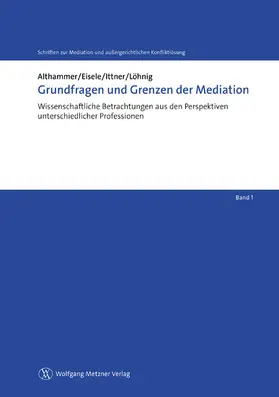 Althammer / Löhnig / Ittner |  Grundfragen und Grenzen der Mediation | eBook | Sack Fachmedien