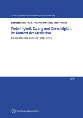 Dethloff / Althammer / Hess | Freiwilligkeit, Zwang und Gerechtigkeit im Kontext der Mediation | E-Book | sack.de