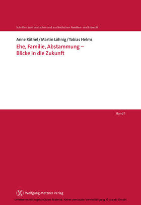 Röthel / Löhnig / Helms | Ehe, Familie, Abstammung - Blicke in die Zukunft | E-Book | sack.de