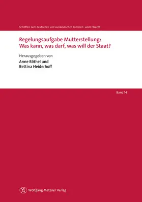 Röthel / Heiderhoff |  Regelungsaufgabe Mutterstellung: Was kann, was darf, was will der Staat? | eBook | Sack Fachmedien