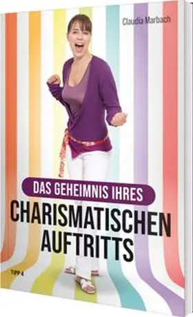 Marbach / Klotz |  Das Geheimnis Ihres charismatischen Auftritts | Buch |  Sack Fachmedien