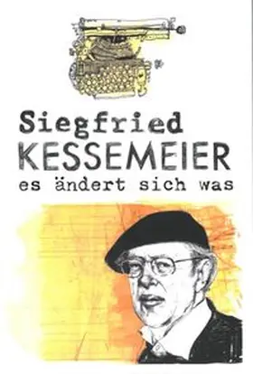 Kessemeier |  Siegfried Kessmeier - es ändert sich was | Buch |  Sack Fachmedien