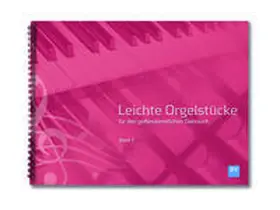 Verlag Friedrich Bischoff GmbH |  Leichte Orgelstücke | Buch |  Sack Fachmedien
