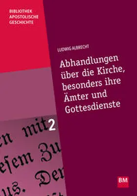 Albrecht |  Abhandlungen über die Kirche, besonders ihre Ämter und Gottesdienste | Buch |  Sack Fachmedien