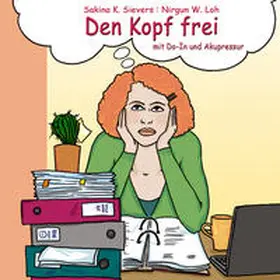 Sievers / Loh |  Den Kopf frei mit Do-In und Akupressur | Buch |  Sack Fachmedien