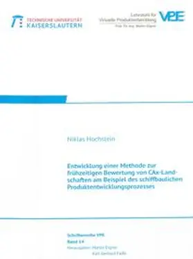 Hochstein |  Entwicklung einer Methode zur frühzeitigen Bewertung von CAx-Landschaften am Beispiel des schiffbaulichen Produktentwicklungsprozesses | Buch |  Sack Fachmedien