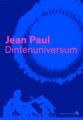 Bernauer / Steinsiek / Weber |  Jean Paul. Dintenuniversum – Ausstellungskatalog | Buch |  Sack Fachmedien