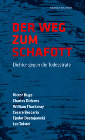 Hugo / Dickens / Thackeray | Der Weg zum Schafott. Dichter gegen die Todesstrafe | Buch | 978-3-943999-44-0 | sack.de