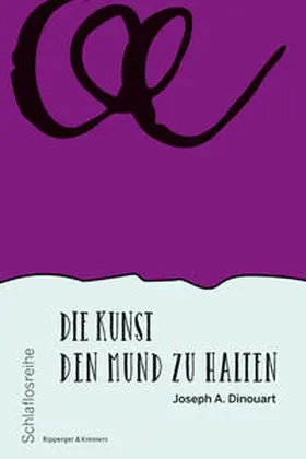Dinouart / Lach |  Die Kunst den Mund zu halten | Buch |  Sack Fachmedien