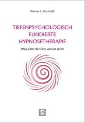 Meinhold | Tiefenpsychologisch fundierte Hypnosetherapie | Buch | 978-3-944002-98-9 | sack.de