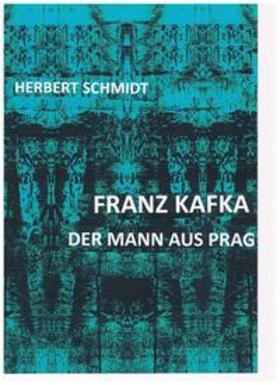 Schmidt |  Franz Kafka | Buch |  Sack Fachmedien