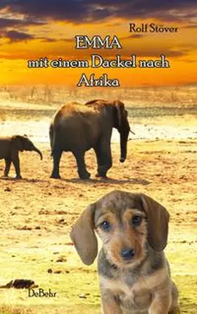 Stöver |  Emma - Mit einem Dackel nach Afrika | Buch |  Sack Fachmedien