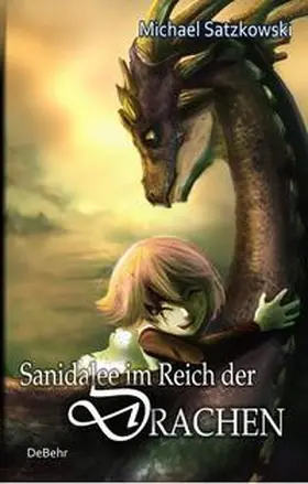 Satzkowski / DeBehr |  Sanidalee im Reich der Drachen | Buch |  Sack Fachmedien