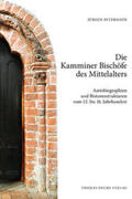 Petersohn |  Die Kamminer Bischöfe des Mittelalters | Buch |  Sack Fachmedien