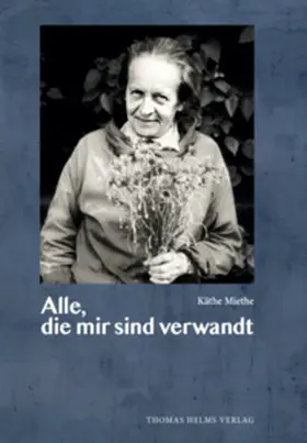 Miethe / Seibt |  Alle, die mir sind verwandt | Buch |  Sack Fachmedien