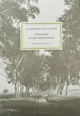 le Fort |  Gedanken an ein Heimathaus | Buch |  Sack Fachmedien