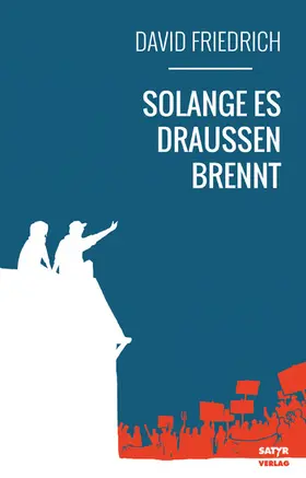 Friedrich |  Solange es draußen brennt | eBook | Sack Fachmedien