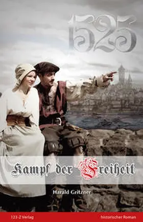 Gritzner |  1525 - Kampf der Freiheit | Buch |  Sack Fachmedien