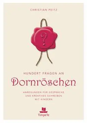 Peitz |  Hundert Fragen an Dornröschen | Buch |  Sack Fachmedien
