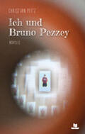 Peitz |  Ich und Bruno Pezzey (Softcover) | Buch |  Sack Fachmedien