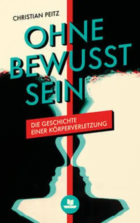 Peitz |  Ohne Bewusstsein | eBook | Sack Fachmedien