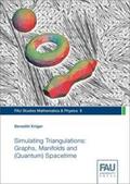 Krüger |  Simulating Triangulations: Graphs, Manifolds and (Quantum) Spacetime | Buch |  Sack Fachmedien