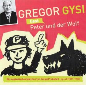 Gysi / Prokofjew | Gregor Gysi liest Peter und der Wolf | Sonstiges | sack.de