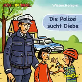 Petzold |  Die Polizei sucht Diebe - Wissen.Hörspiel ICHHöRMAL | Sonstiges |  Sack Fachmedien
